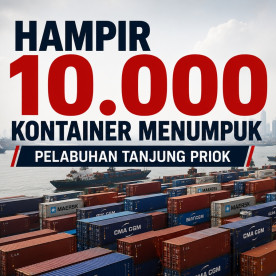 10.000 Kontainer Tertahan di Priok: Pelajaran yang Lebih Berguna dari yang Kita Kira